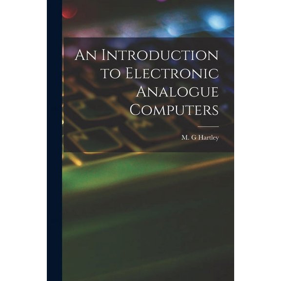 An Introduction to Electronic Analogue Computers, (Paperback)