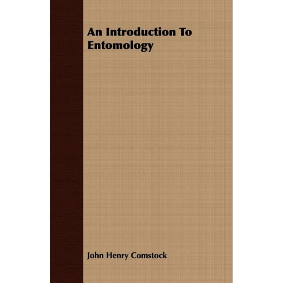 An Introduction To Entomology Paperback 1409729036 9781409729037 John Henry Comstock