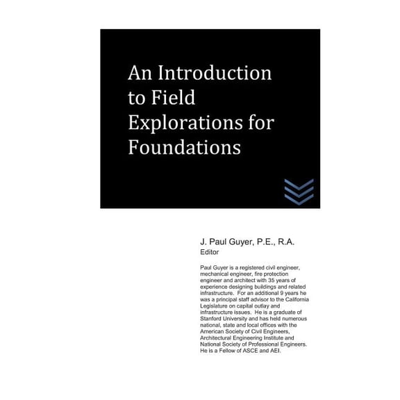 Geotechnical Engineering: An Introduction to Field Explorations for Foundations (Paperback)