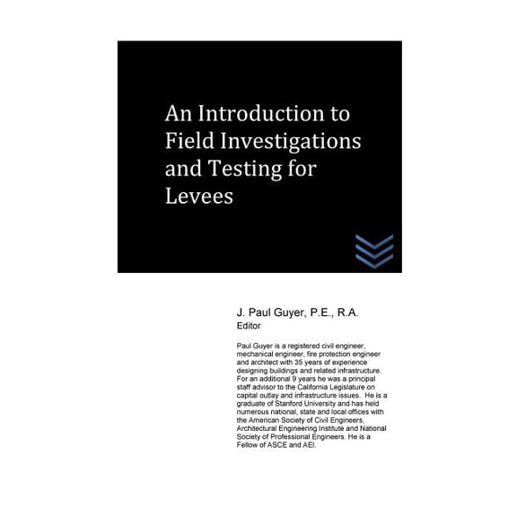 An Introduction to Field Investigations and Testing for Levees, (Paperback)