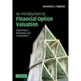 thumbnail image 1 of An Introduction to Financial Option Valuation: Mathematics, Stochastics and Computation, (Paperback), 1 of 1