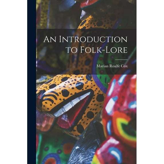 An Introduction to Folk-Lore (Paperback)
