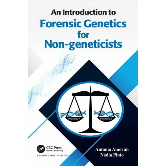 An Introduction to Forensic Genetics for Non-geneticists, (Hardcover)