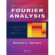 An Introduction to Fourier Analysis, Hardcover