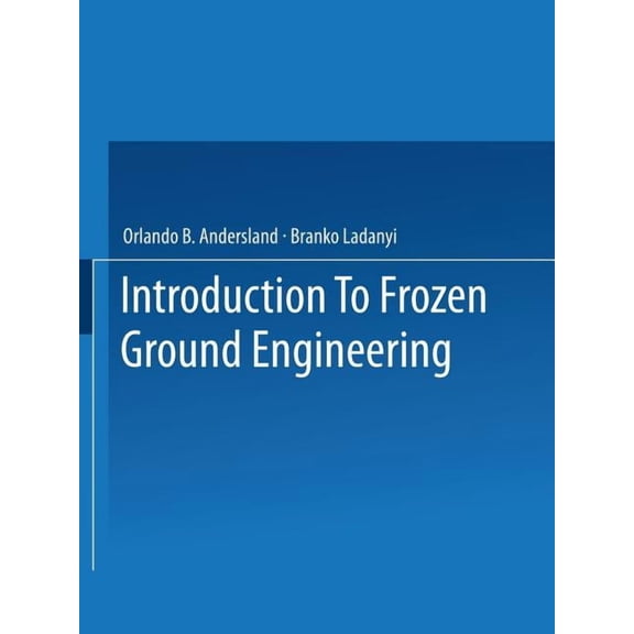 An Introduction to Frozen Ground Engineering, (Paperback)