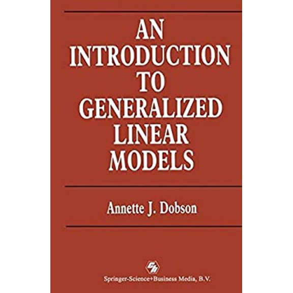 Pre-Owned An Introduction to Generalized Linear Models (Paperback) 9780412311000