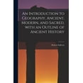 thumbnail image 1 of An Introduction to Geography, Ancient, Modern, and Sacred, With an Outline of Ancient History [microform] (Paperback), 1 of 1