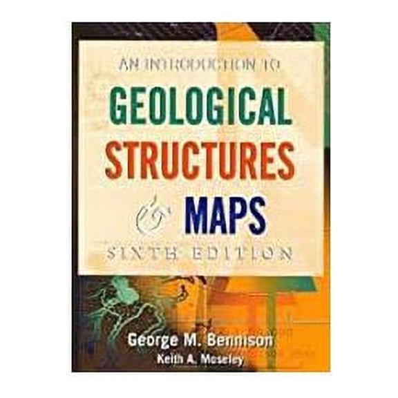 Pre-Owned Introduction to Geological Structures and Maps, 6Ed (Hodder Arnold Publication) (Paperback)