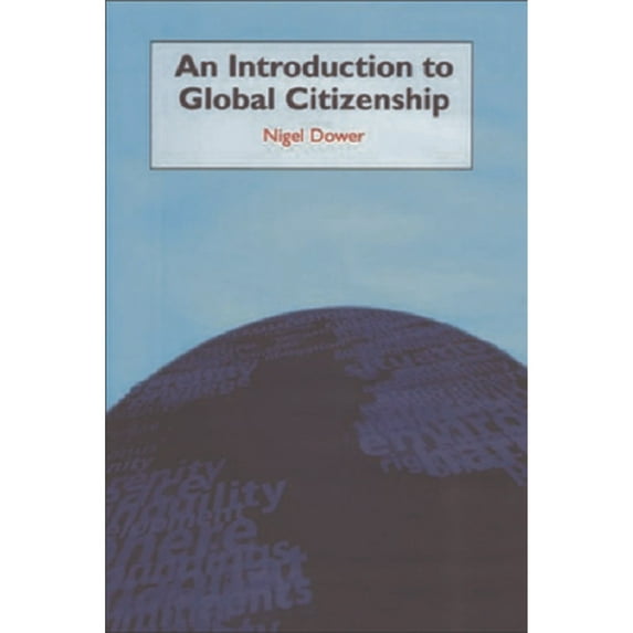 Pre-Owned An Introduction to Global Citizenship (Paperback) 0748614702 9780748614707