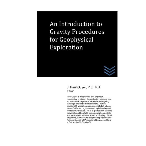 Geotechnical Engineering: An Introduction to Gravity Procedures for Geophysical Exploration (Paperback)