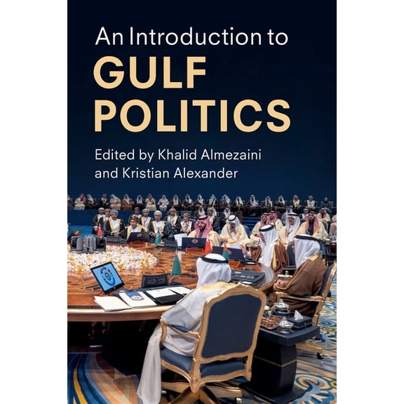 An Introduction to Gulf Politics, (Paperback)