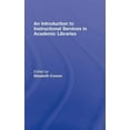thumbnail image 1 of An Introduction to Instructional Services in Academic Libraries, (Hardcover), 1 of 1