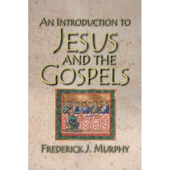 An Introduction to Jesus and the Gospels 18183, (Paperback)