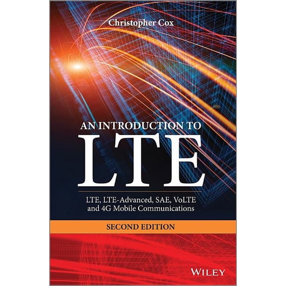 An Introduction to Lte: Lte, Lte-Advanced, Sae, Volte and 4g Mobile Communications, (Hardcover)
