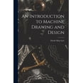 thumbnail image 1 of An Introduction to Machine Drawing and Design (Paperback), 1 of 6