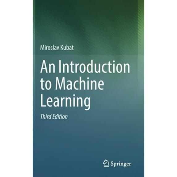 Pre-Owned An Introduction to Machine Learning, 9783030819347, 3030819345, Hardcover, Third Edition 2021 edition