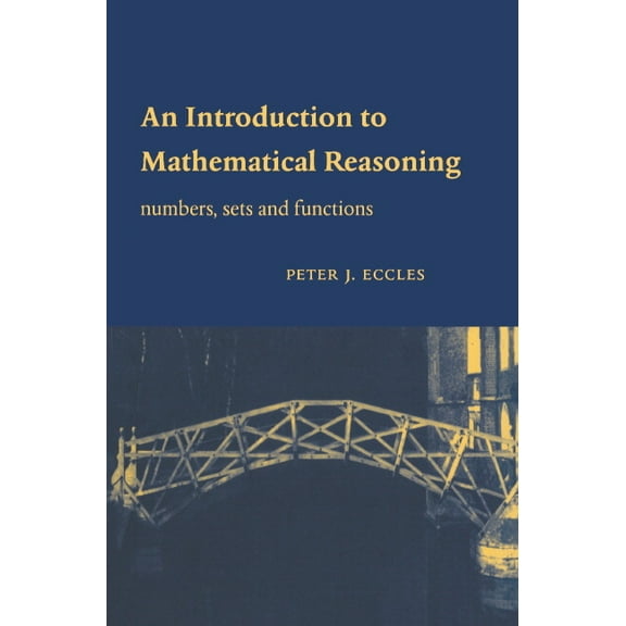 An Introduction to Mathematical Reasoning, (Hardcover)