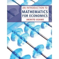 An Introduction to Mathematics for Economics, (Hardcover)