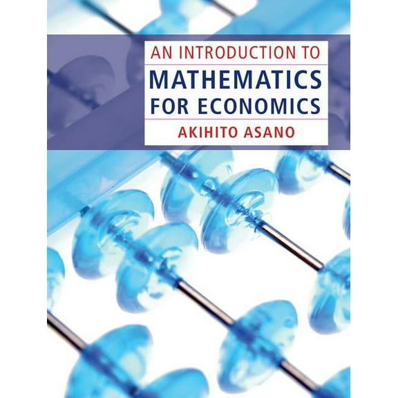 An Introduction to Mathematics for Economics, (Hardcover)