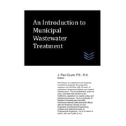 Wastewater Treatment Engineering An Introduction to Municipal Wastewater Treatment, Paperback