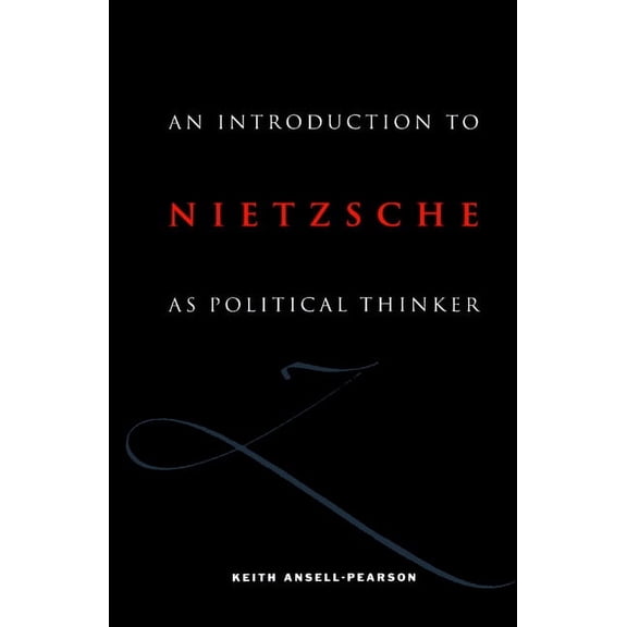 An Introduction to Nietzsche as Political Thinker: The Perfect Nihilist, (Paperback)