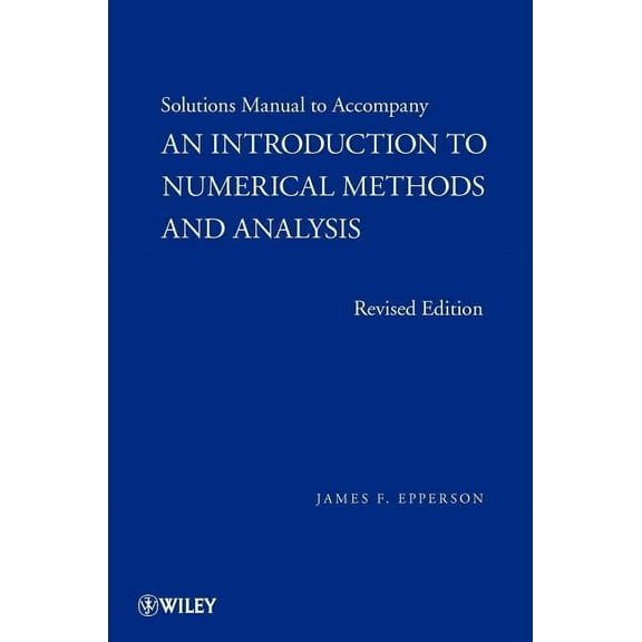An Introduction to Numerical Methods and Analysis, Solutions Manual, (Paperback)