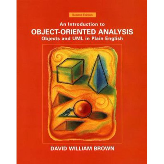 Pre-Owned An Introduction to Object-Oriented Analysis: Objects and UML in Plain English (Paperback) 0471371378 9780471371373