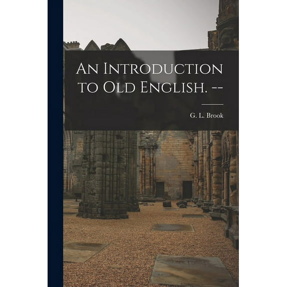 An Introduction to Old English. --, (Paperback)