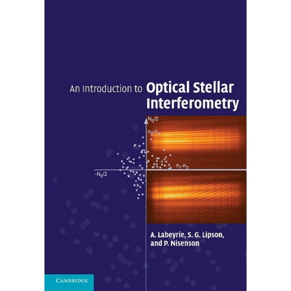An Introduction to Optical Stellar Interferometry, (Paperback)