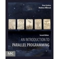 thumbnail image 1 of Pre-Owned An Introduction to Parallel Programming, 9780128046050, 0128046058, Paperback, 2 edition, 1 of 1