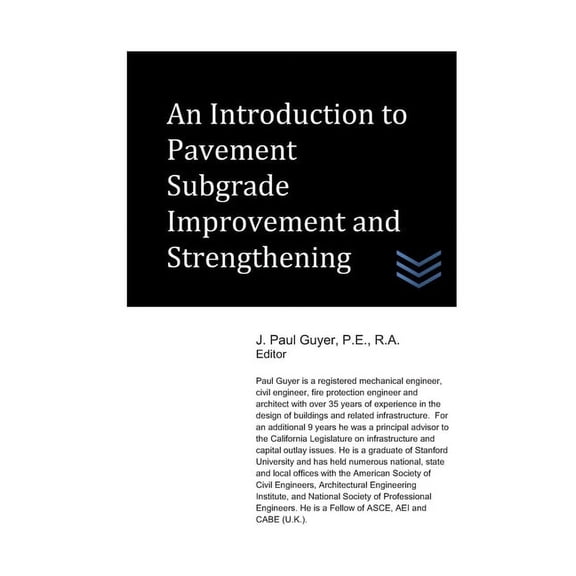An Introduction to Pavement Subgrade Improvement and Strengthening (Paperback) by J Paul Guyer