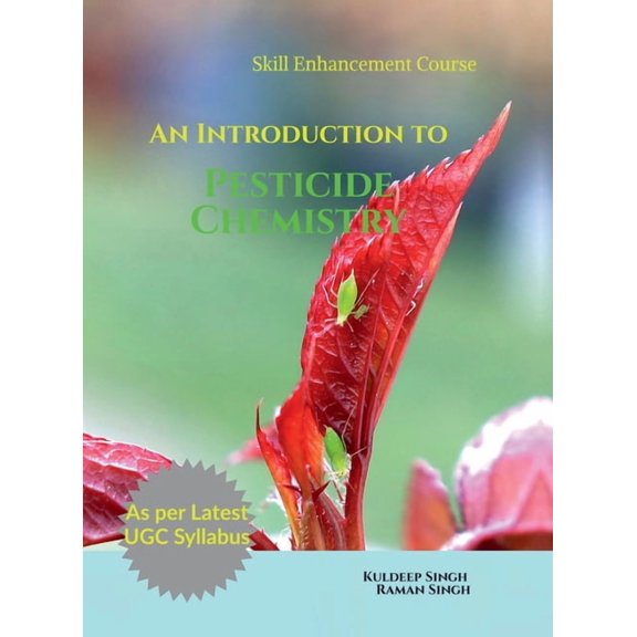 An Introduction to Pesticide Chemistry: As per Latest UGC Syllabus (Skill Enhancement Course), (Hardcover)