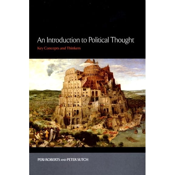 An Introduction to Political Thought: Key Concepts and Thinkers, (Hardcover)