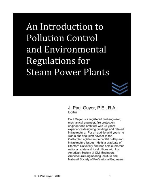 An Introduction to Pollution Control and Environmental Regulations for Steam Power Plants (Paperback) by J Paul Guyer
