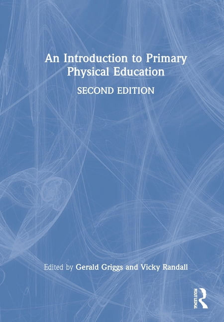 An Introduction to Primary Physical Education, (Hardcover) - Walmart.com