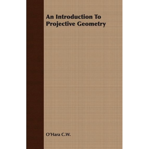 An Introduction to Projective Geometry - Walmart.com