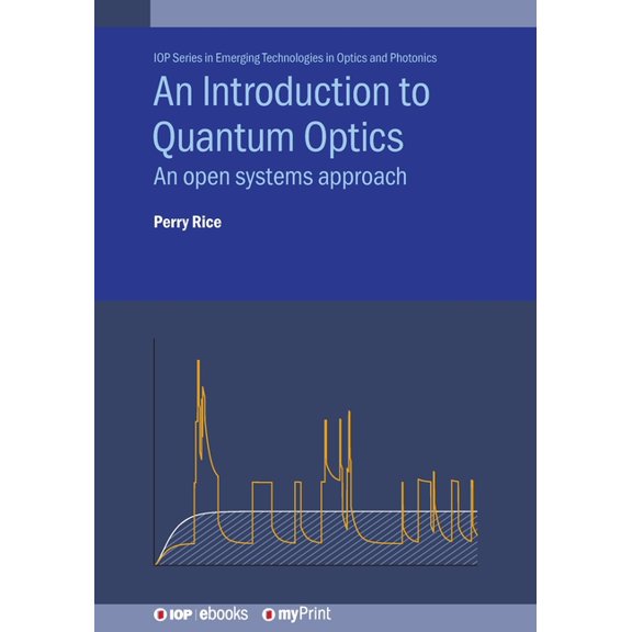 An Introduction to Quantum Optics: An open systems approach, (Paperback)