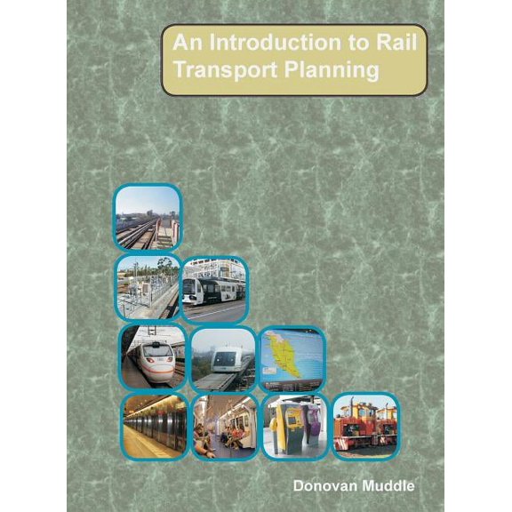 An Introduction to Rail Transport Planning (Hardcover) by Donovan Muddle
