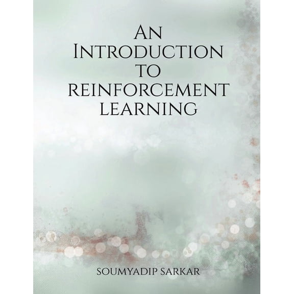An Introduction to Reinforcement Learning, (Paperback)