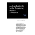 thumbnail image 1 of Street and Highway Engineering: An Introduction to Roller Compacted Concrete Pavement (Paperback), 1 of 1
