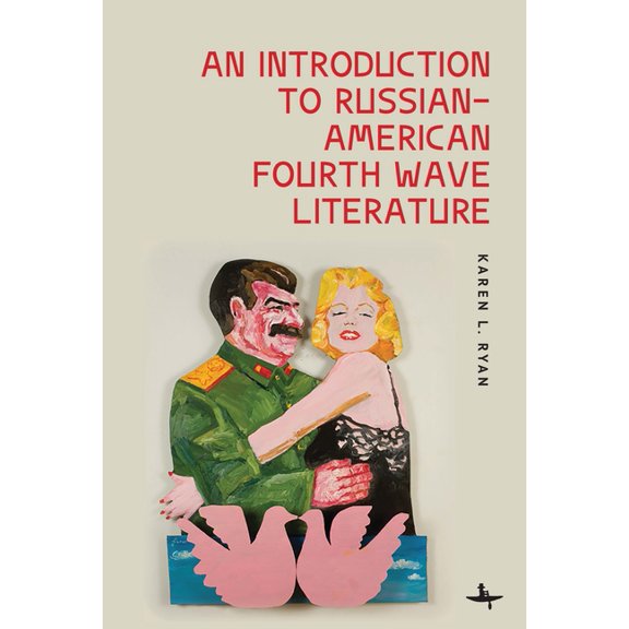 An Introduction to Russian-American Fourth Wave Literature, (Hardcover)