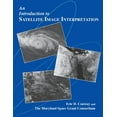 thumbnail image 1 of An Introduction to Satellite Image Interpretation, (Paperback), 1 of 1