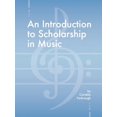 thumbnail image 1 of Pre-Owned An Introduction to Scholarship in Music (Paperback) 193426928X 9781934269282, 1 of 1