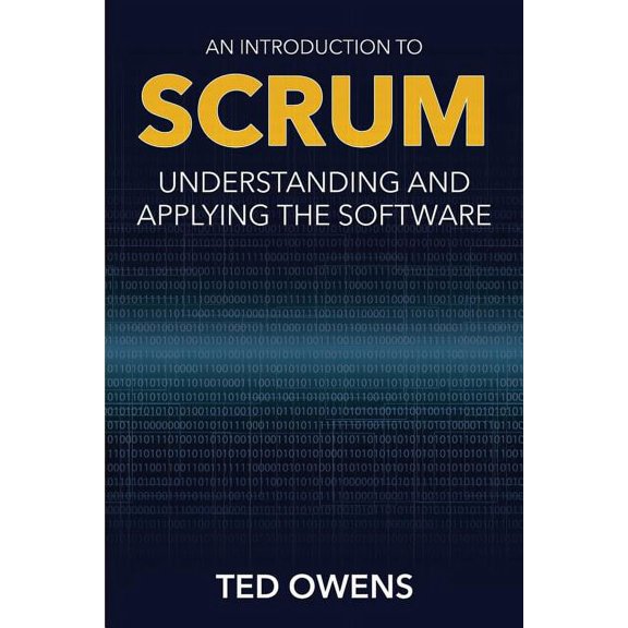 An Introduction to Scrum: Understanding and Applying the Software, (Paperback)
