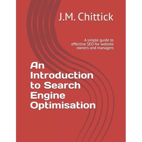 An Introduction to Search Engine Optimisation, (Paperback)
