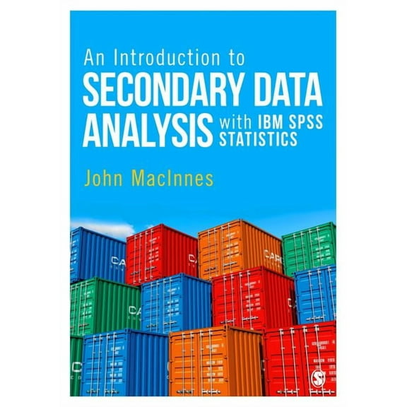 An Introduction to Secondary Data Analysis with IBM SPSS Statistics, (Paperback)