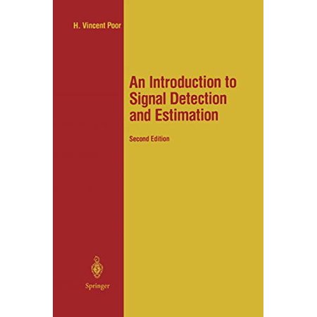 Pre-Owned An Introduction to Signal Detection and Estimation (Springer Texts in Electrical Engineering)