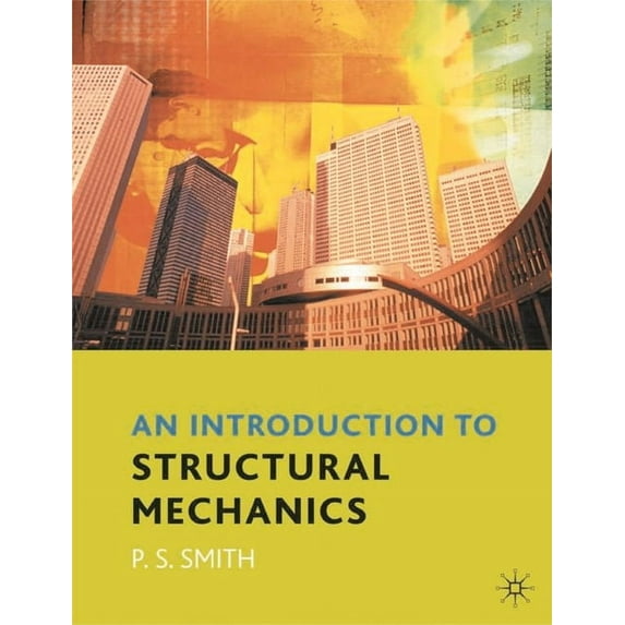 An Introduction to Structural Mechanics, (Paperback)