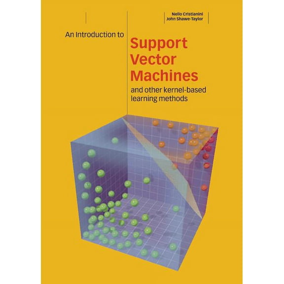 An Introduction to Support Vector Machines and Other Kernel-based Learning Methods, (Hardcover)