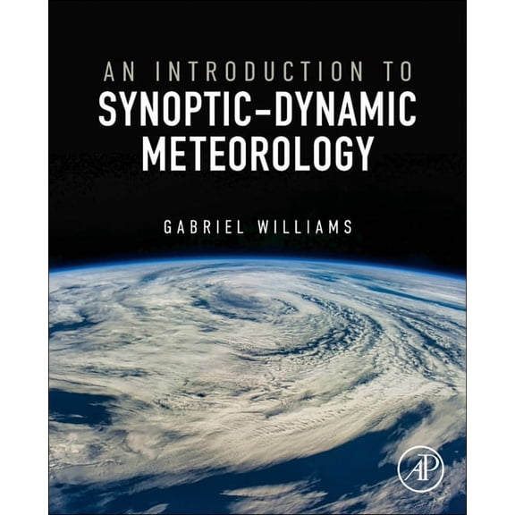 An Introduction to Synoptic-Dynamic Meteorology, (Paperback)